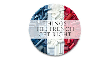 Things the French Get Right: Sustainability, Strength, and Standing Up - Quiver.Love