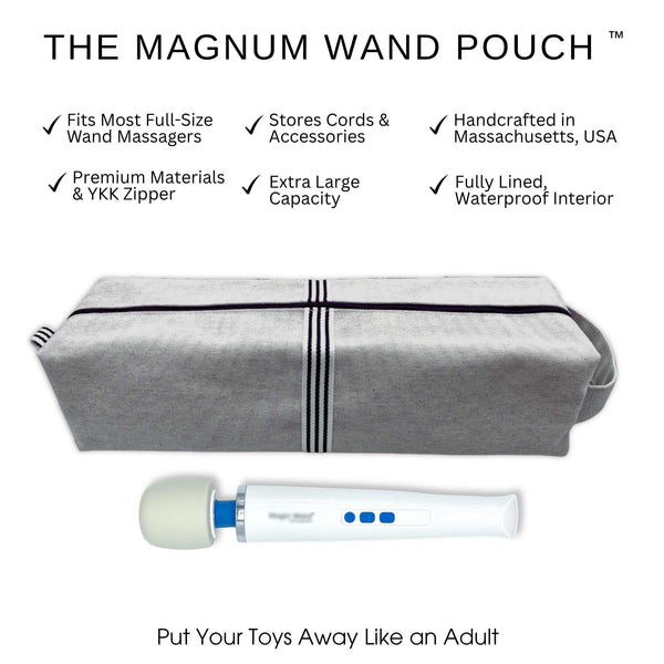 list of attributes of The Magnum Wand Pouch™ featuring : fits most full -size wand massagers, stores cords and accessories, premium materials and waterproof lining